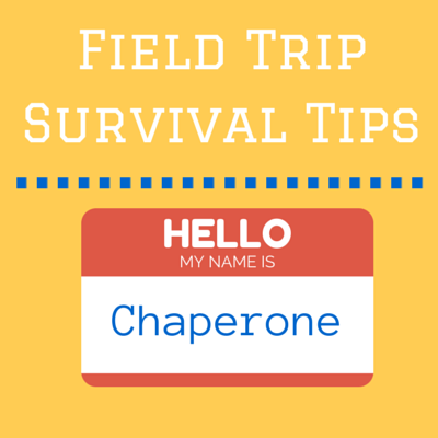 chaperone a field trip