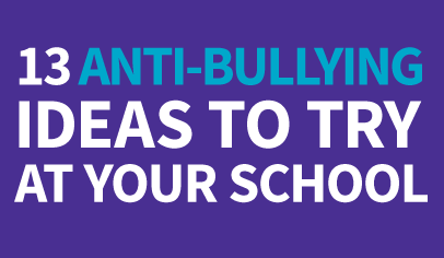 Anti-Bullying Campaign Ideas To Try at Your School