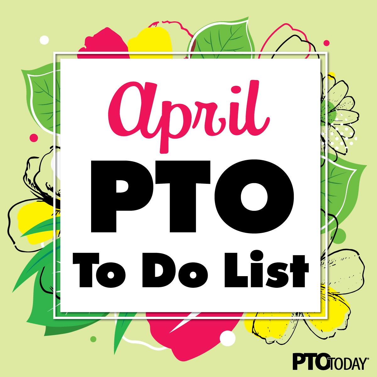 April to do list for PTOs and PTAs