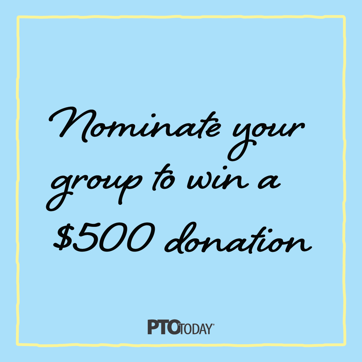 Enter to win a $500 donation for your PTO or PTA