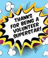 Thanks for being a volunteer superstar
