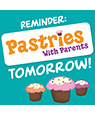 Pastries With Parents Reminder