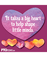 "It takes a big heart to help shape..."